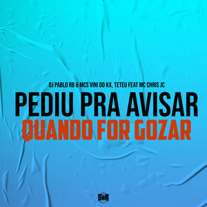 Pediu pra Avisar Quando Eu For Gozar (Explicit)