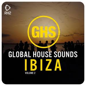 Global House Sounds - Ibiza, Vol. 2