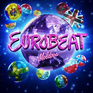 Eurobeat: Moldova (Original Cast Recording)