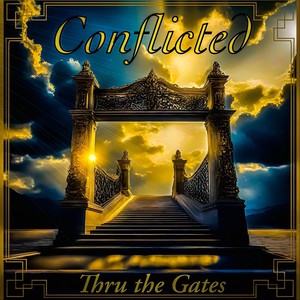 Conflicted (Thru the Gates)