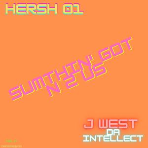 Sumthin' Got N 2 US(feat. J West Da Intellect) (Explicit)