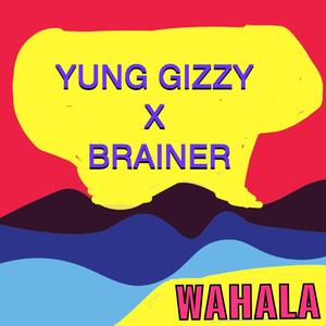 WAHALA (feat. Brainer)