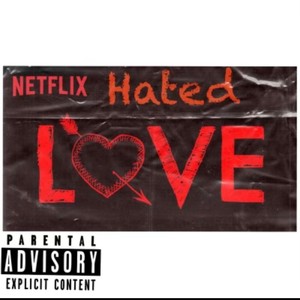 Hated Love (Explicit)