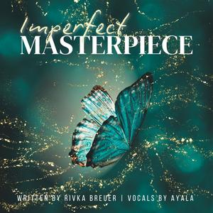 Imperfect Masterpiece (feat. AYALA)