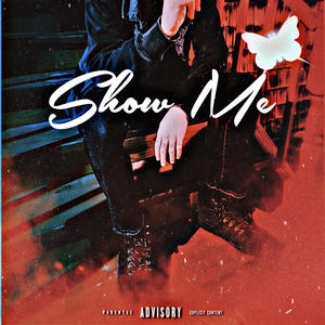 SHOW ME (feat. Raegan Beast & Stunna Boyy) (Explicit)