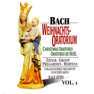 Bach: Weihnachts-Oratorium, Vol. 1