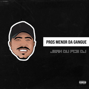 Pros Menor da Gang (Explicit)