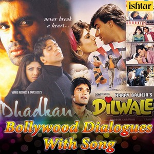 Mohabbat Tumne Apne / Jaa Se Bhi Jyada (From "Dhadkan" / From "Dilwale") (Bollywood Dialogues with Song)