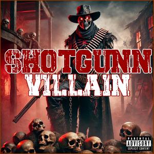 shotGUNN vILLain (Explicit)