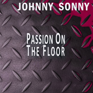 Johnny Sonny - Passion On The Floor (The Faces Mix)