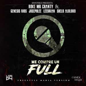 Sinfonico Presenta: Me Compre Un Full (Freestyle Mania Remix) [Explicit]