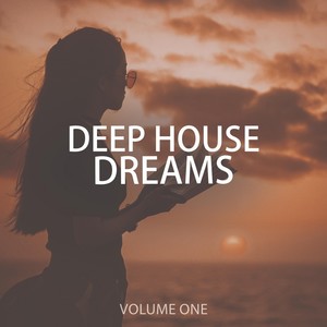 Deep House Dreams, Vol. 1