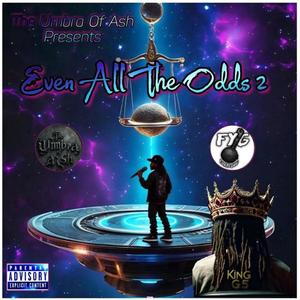 EVEN ALL THE ODDS, Pt. 2 (Explicit)