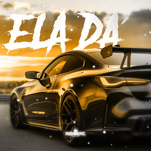 Ela Dá (Super Slowed|Explicit)
