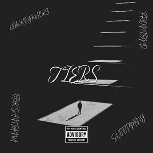 Tiers (feat. Frontend, EBK Santana & SLEEPYMNY) (Explicit)