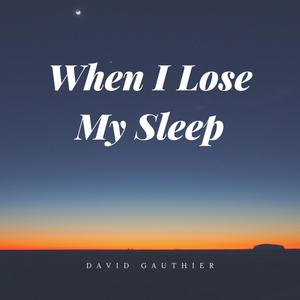 When I Lose My Sleep