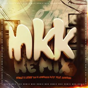MKK (feat. Lowbass Djy, KMAT & Cowboii|Remix)