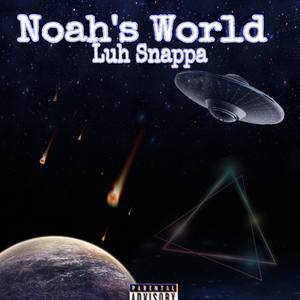 Noah's World Mixtape (Explicit)