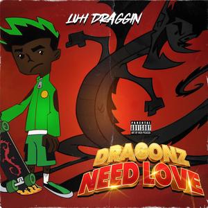 Dragonz Need Love (Explicit)