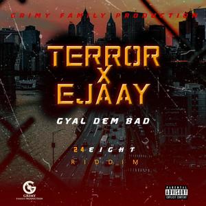 Gyal dem bad (feat. Ejaay) [Explicit]