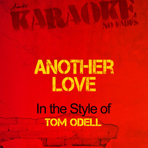 Another Love (In the Style of Tom Odell) [Karaoke Version] - Single