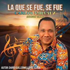 La Que Se Fue, Se Fue