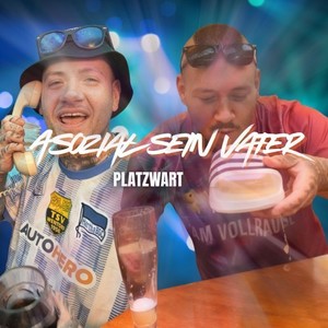 ASOZIAL SEIN VATER (Explicit)