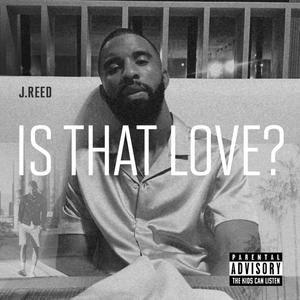 Is That Love? (Explicit)