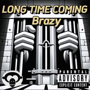 LONG TIME COMING (feat. Rick Chainy) [Explicit]