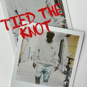 TIED THE KNOT (Explicit)