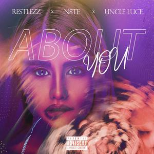 About You (feat. Uncle Luce & N8te) [Explicit]