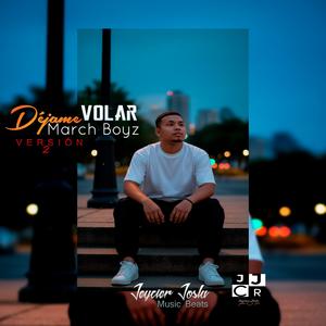 Déjame Volar (Versión 2) (feat. March Boyz)