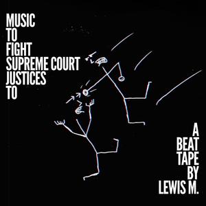 Music To Fight Supreme Court Justices To