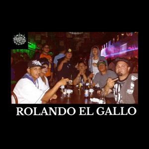 ROLANDO EL GALLO (feat. LANOTADELTERROR, LUDAR TLC & AFER LOKO) [Explicit]