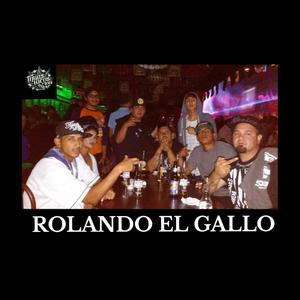 ROLANDO EL GALLO (feat. LANOTADELTERROR, LUDAR TLC & AFER LOKO) (Explicit)