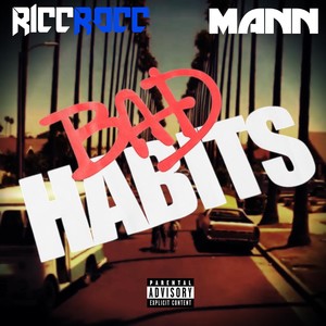 Bad Habits (feat. Mann) [Explicit]