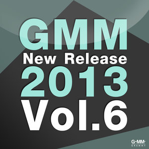 GMM New Release 2013 Vol.6