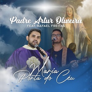 Maria Porta do Céu(feat. Rafael Freitas, Garagem da Oração & João Victor Mariano)