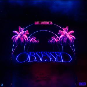 OBSESSED (Explicit)