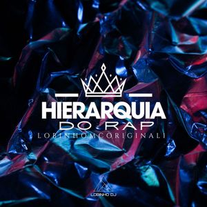 Hierarquia Do Rap (Deluxe) [Explicit]