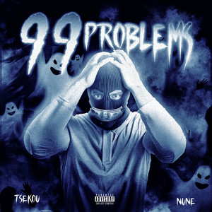 99 Problems (Explicit)