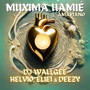 Muxima Uamié (Amapiano) (feat. Helvio, Eliei & Deezy)