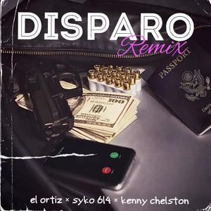 Disparo(feat. Syko 614 & Kenny Chelston) (Remix|Explicit)