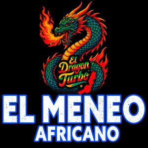 El Meneo Africano (feat. Dragon Turbo Laser) (En vivo)