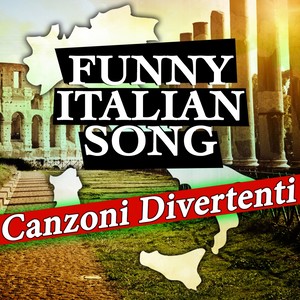 Funny Italian Song (Canzoni divertenti)