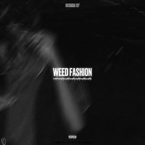 weed fashion (Explicit)