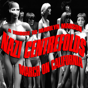 A Tribute to Marilyn Manson: Nazi Centrefolds March on Calif (Explicit)