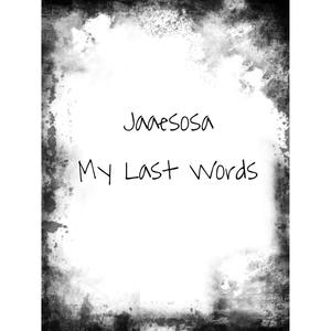 My Last Words (Explicit)