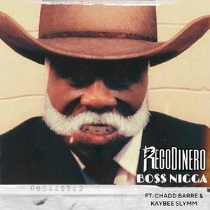 Boss Nigga (feat. Chadd Barre & Kaybee Slymm) (Explicit)