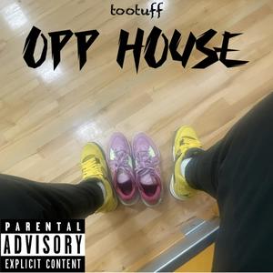 Opp House (Explicit)